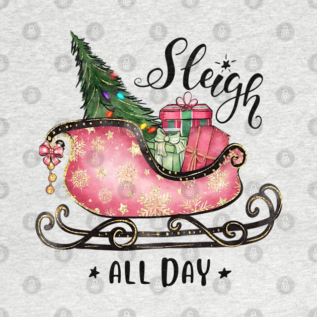 Sleigh All Day Christmas by MZeeDesigns